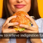 how to cure indigestion fast